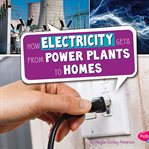 How electricity gets from power plants to homes cover image