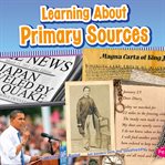 Learning About Primary Sources cover image