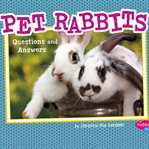 Pet rabbits : questions and answers cover image