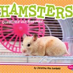 Hamsters : questions and answers cover image