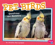 Pet birds : questions and answers cover image