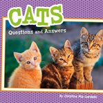 Cats : questions and answers cover image