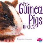 Pet guinea pigs up close cover image