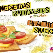 Cover image for Meriendas saludables en MiPlato/Healthy Snacks on MyPlate