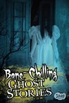 Bone-chilling ghost stories cover image