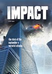 Impact : the story of the September 11 terrorist attacks cover image