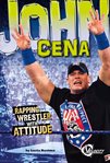 John Cena : rapping wrestler with attitude cover image