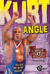 Kurt Angle : from Olympian to wrestling machine cover image