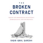 The broken contract. Making Our Democracies Accountable, Representative, and Less Wasteful cover image