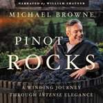 Pinot rocks : a winding journey through intense elegance cover image