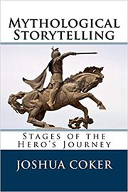 Mythological storytelling. Classic Stages Of The Hero's Journey cover image