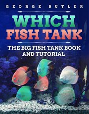 Which Fish Tank the Big Fish Tank Book and Tutorial cover image