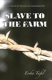 Slave to the Farm cover image