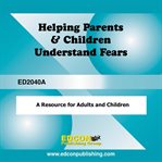 Helping parents and children understand fears cover image