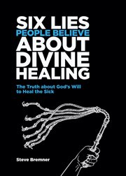 6 lies people believe about divine healing cover image