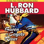 The baron of the Coyote River cover image