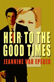 Heir to the Good Times cover image
