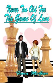 Never Too Old for the Game of Love cover image