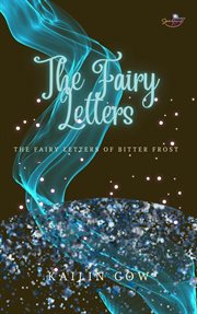 The fairy letters : letters from the Winter Prince Kian to Queen Breena cover image