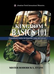 Kingdom Basics 101: Foundational Studies for Kingdom Living and Service : Kingdom Discipleship Series, #5 cover image