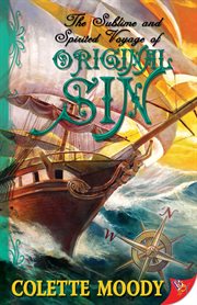 The Sublime and Spirited Voyage of Original Sin cover image