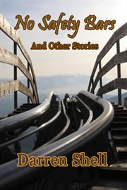 No Safety Bars and Other Stories cover image