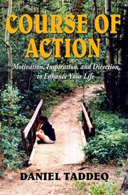 Course of Action - Motivation, Inspiration, and Direction to Enhance Your Life cover image
