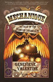 Mechanique : a tale of the Circus Tresaulti cover image