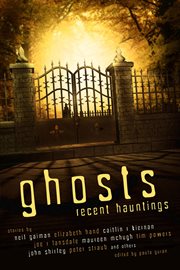 Ghosts : recent hauntings cover image