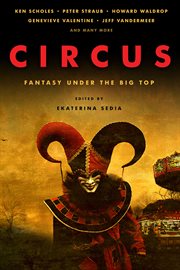 Circus : fantasy under the big top cover image