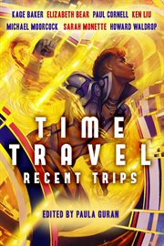 Time travel : recent trips cover image