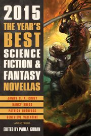 The year's best science fiction and fantasy novellas 2015 cover image