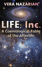 Life, inc.: a cosmological fable of the afterlife cover image