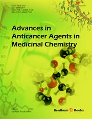 Advances in Anticancer Agents in Medicinal Chemistry: Volume 1 cover image
