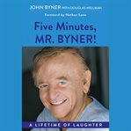 Five minutes, mr. byner cover image
