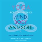Body, yoga for connecting mind and soul cover image