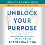 Unblock Your Purpose cover image