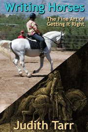 Writing horses : the fine art of getting it right cover image
