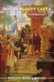 Magna bloody Carta : turning point in democracy cover image
