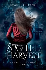 Spoiled harvest cover image