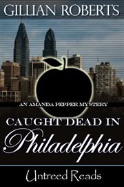 Caught dead in Philadelphia cover image