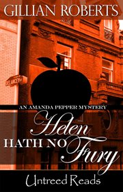 Helen hath no fury : an Amanda Pepper mystery cover image