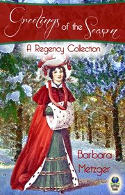 Greetings of the Season and Other Stories : a Regency Collection cover image
