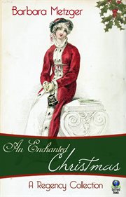 An enchanted Christmas : a regency collection cover image
