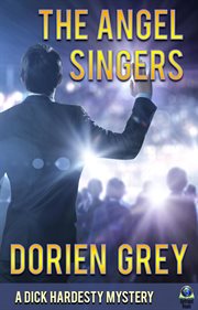 The angel singers : a Dick Hardesty mystery cover image