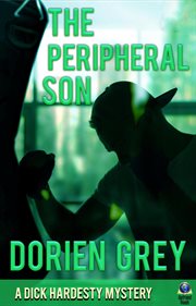 The Peripheral Son : Dick Hardesty Mystery Series, Book 14 cover image