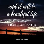 And it will be a beautiful life cover image