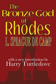 The bronze God of Rhodes cover image