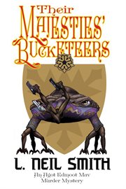 Their Majesties' Bucketeers cover image
