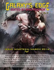 Galaxy's edge magazine: issue 19, march 2016 : Issue 19, March 2016 cover image